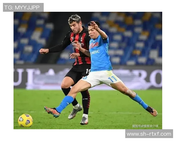 那不勒斯与AC米兰激战正酣谁能在意甲赛场笑到最后 那不勒斯与AC米兰激战正酣谁能在意甲赛场笑到最后