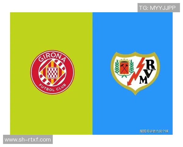 西甲激战巴列卡诺对阵赫罗纳全场精彩回顾与赛后分析 西甲激战巴列卡诺对阵赫罗纳全场精彩回顾与赛后分析