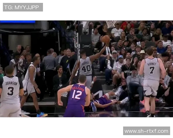 马刺与太阳精彩对决回顾NBA录像带你重温比赛瞬间