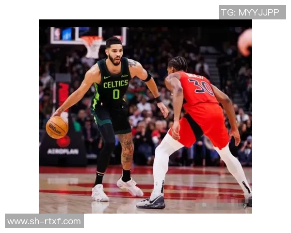 东部凯尔特人对决猛龙精彩赛事回顾与分析 东部凯尔特人对决猛龙精彩赛事回顾与分析