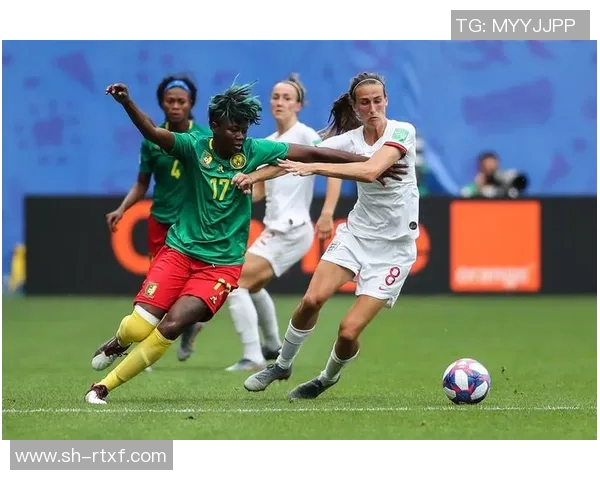 喀麦隆女足迎战莫桑比克女足力争在国际赛场上再创辉煌